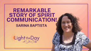 Light the Day Podcast with Julie Cluff Episode-35-Path-to-Mediumship-After-Loss-with-Sarina-Baptista.png