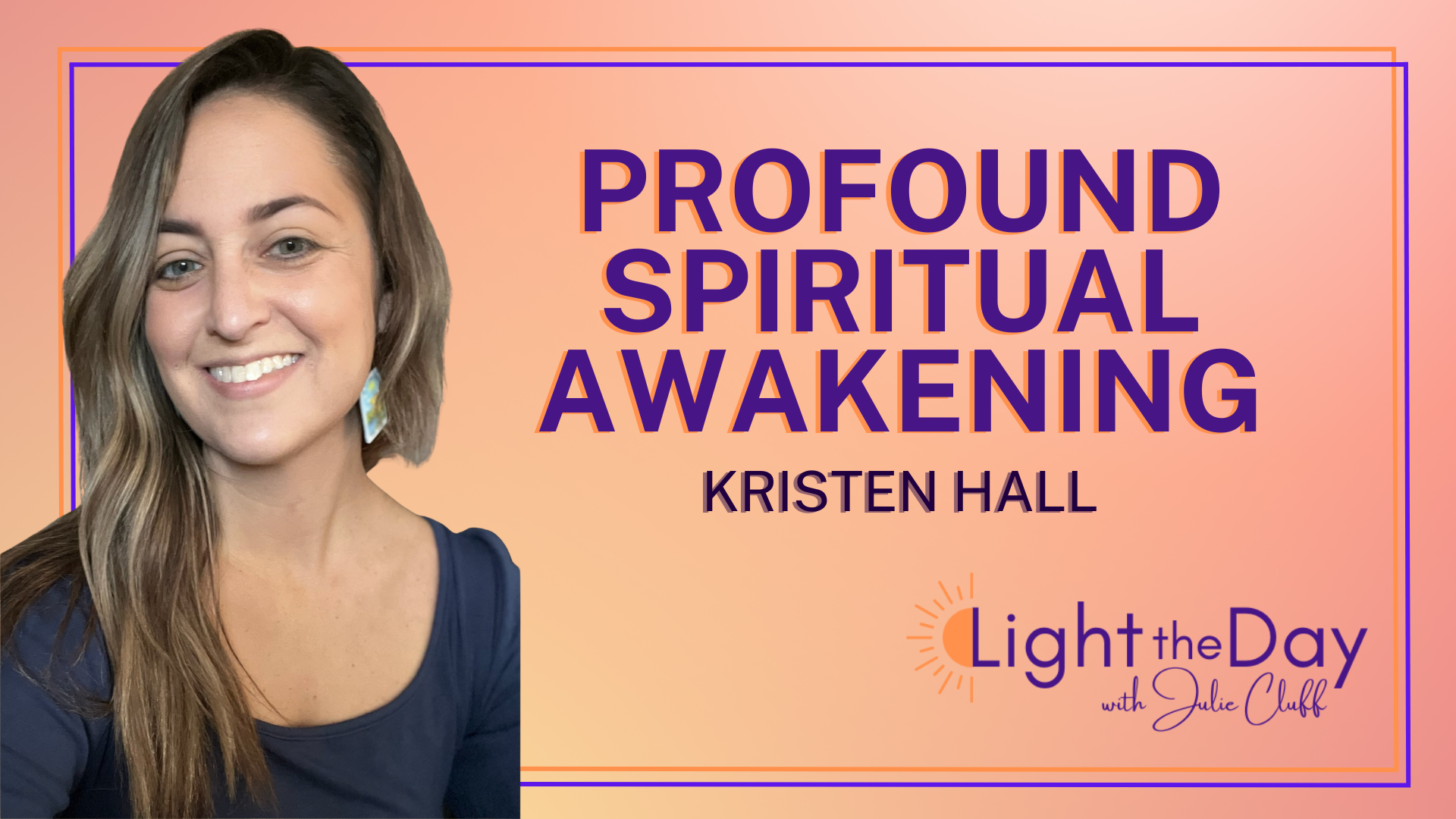 From Loss to Light with Kristen Hall