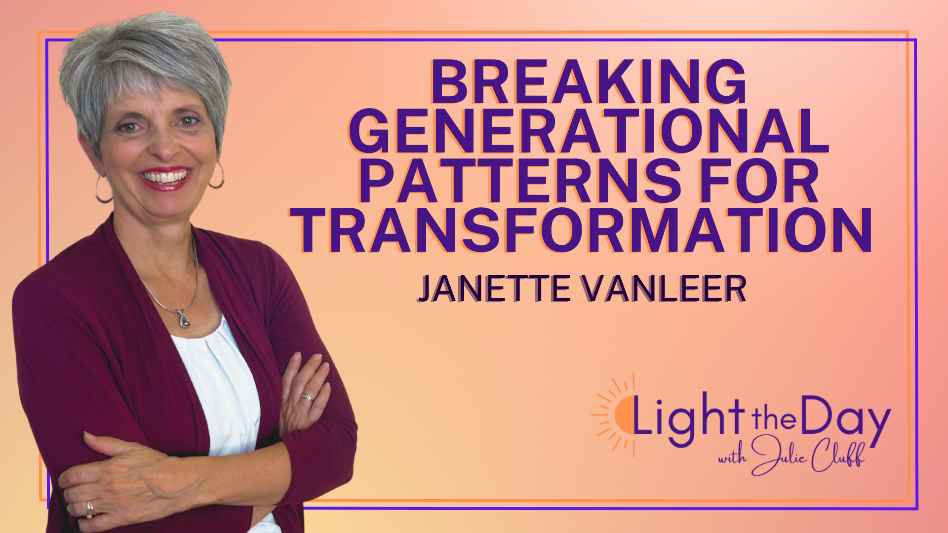 Clearing Fear, Claiming Love with Janette VanLeer