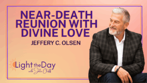 Light the Day Podcast with Julie Cluff Episode 45- Held by Divine Light with Jeffery C. Olsen