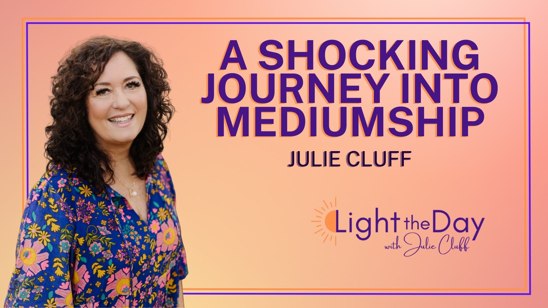 Healing and Connection through Mediumship with Julie Cluff