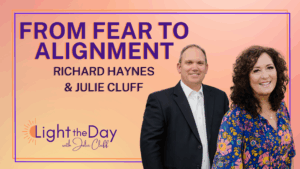 Light the Day with Julie Cluff Podcast Episode 48-Trusting Your Intuition When Life Calls You in a New Direction