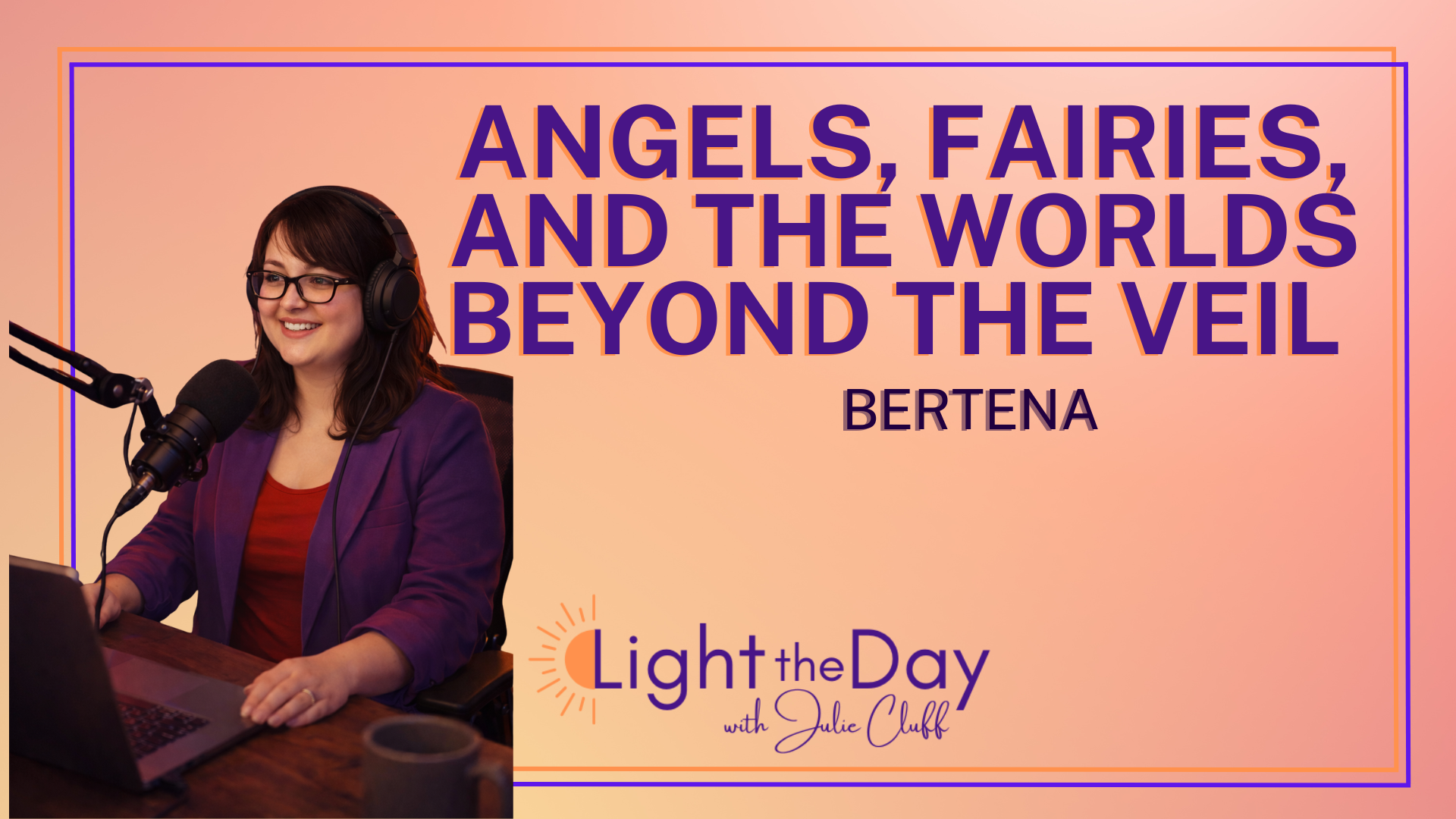 One Woman’s Remarkable Lifelong Spiritual Sight with Bertena 