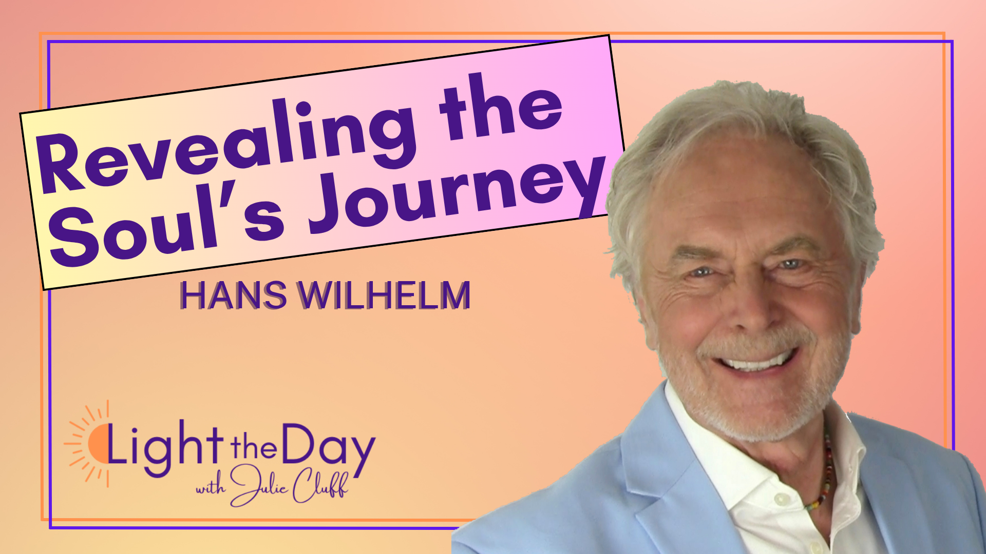 The Soul’s Journey: Pre-Birth Planning, Karma, Grief & the Afterlife with Hans Wilhelm