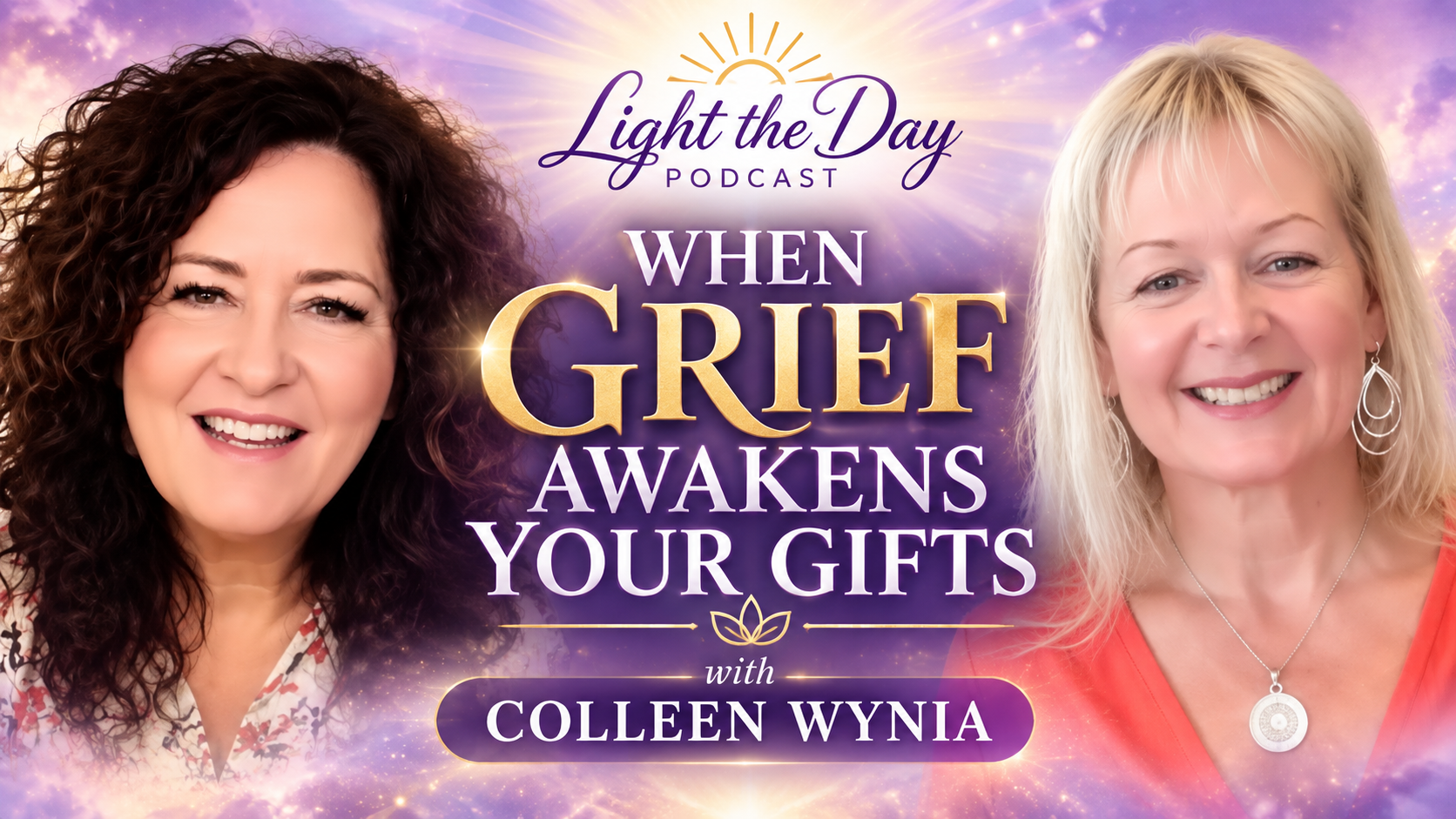 When Grief Awakens Your Spiritual Gifts with Colleen Wynia